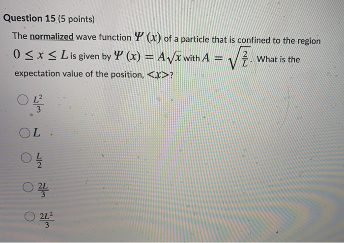 Solved Question 15 (5 points) The normalized wave function Y | Chegg.com