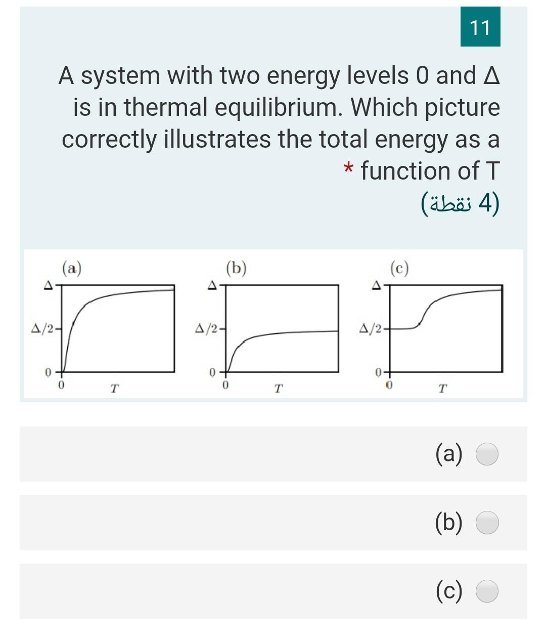 Solved 11 A system with two energy levels 0 and A is in | Chegg.com