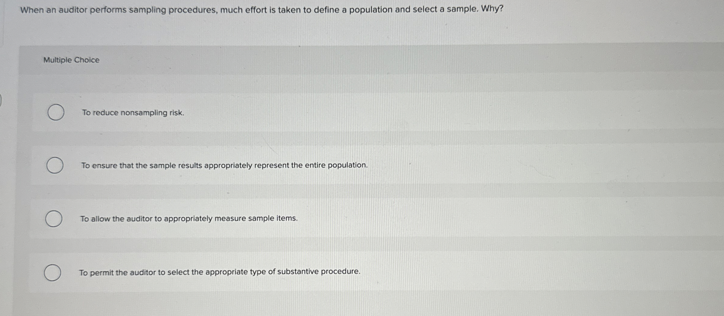 Solved When an auditor performs sampling procedures, much