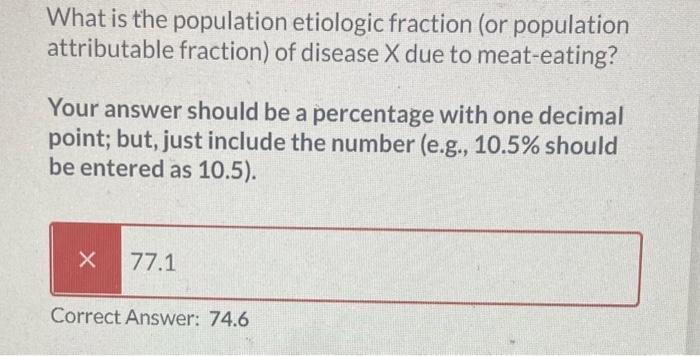 What is the population etiologic fraction (or population attributable fraction) of disease \( \mathrm{X} \) due to meat-eatin