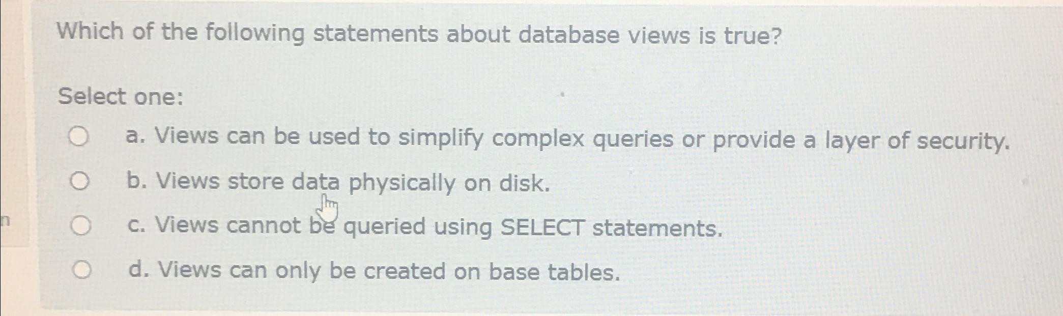 Solved Which Of The Following Statements About Database | Chegg.com