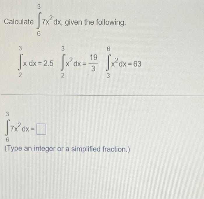 Solved 3 2 Calculate Sex 7x Dx Given The Following 6 3 3 6