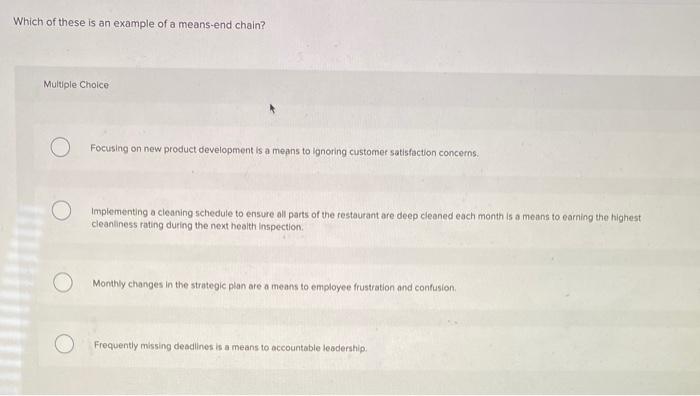 Solved Which of these is an example of a means-end chain? | Chegg.com