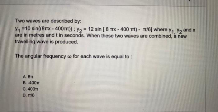 Solved Two waves are described by: | Chegg.com