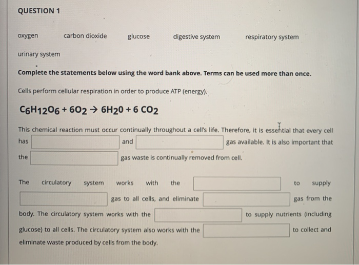 Solved QUESTION 1 oxygen carbon dioxide glucose digestive