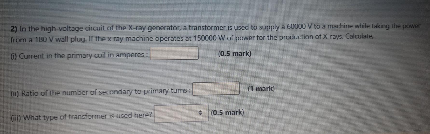 Solved 2) In the high-voltage circuit of the X-ray | Chegg.com