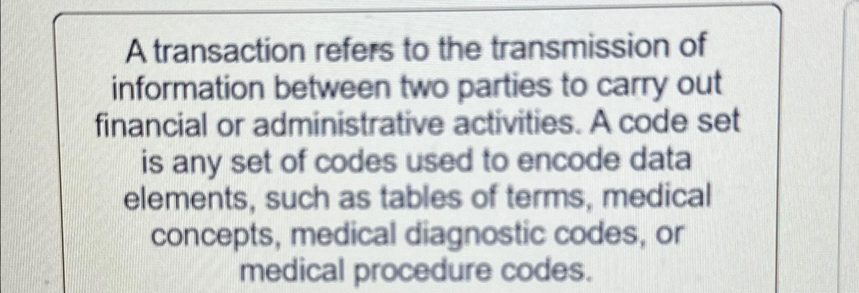 Solved A transaction refers to the transmission of