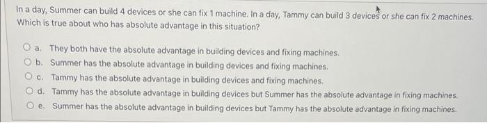 Solved In A Day, Summer Can Build 4 Devices Or She Can Fix 1 