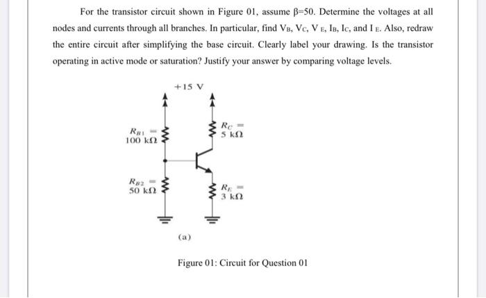 Solved For the transistor circuit shown in Figure 01, assume | Chegg.com
