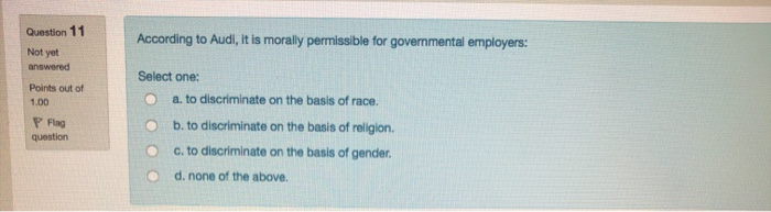 Solved Question 11 According to Audi, it is morally | Chegg.com