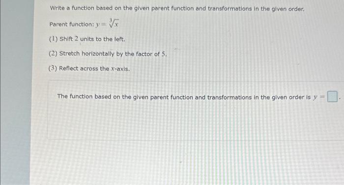 Solved Write a function based on the given parent function | Chegg.com