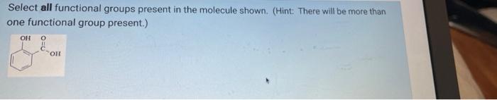 Solved Select all functional groups present in the molecule | Chegg.com