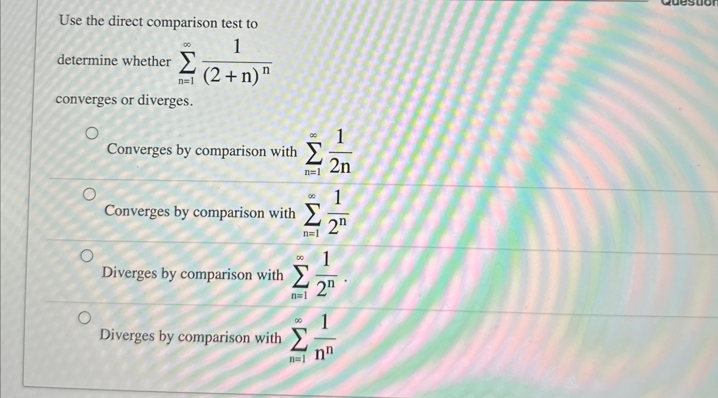 Solved Use the direct comparison test to determine whether | Chegg.com