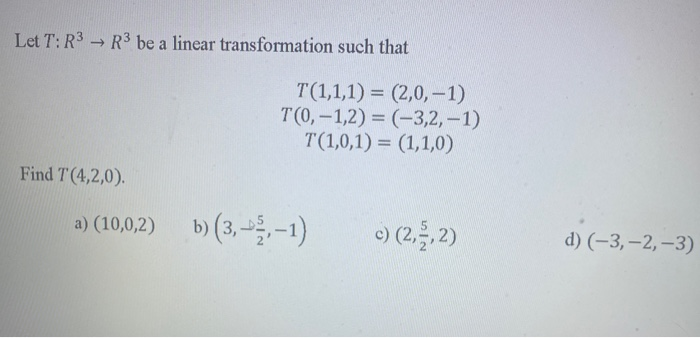 Solved Let T R3 R3 Be A Linear Transformation Such That