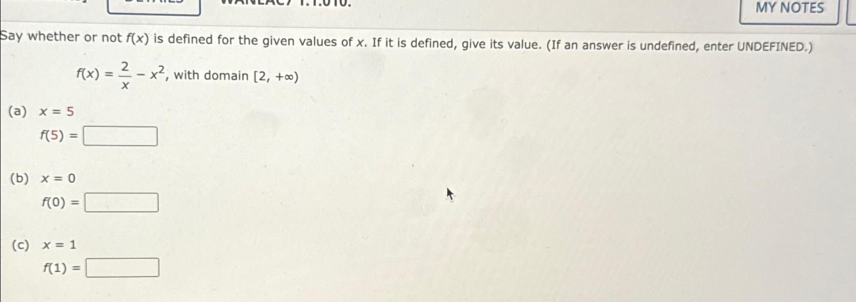 Solved Say whether or not f(x) ﻿is defined for the given | Chegg.com