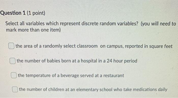Solved Question 1 (1 point) Select all variables which | Chegg.com