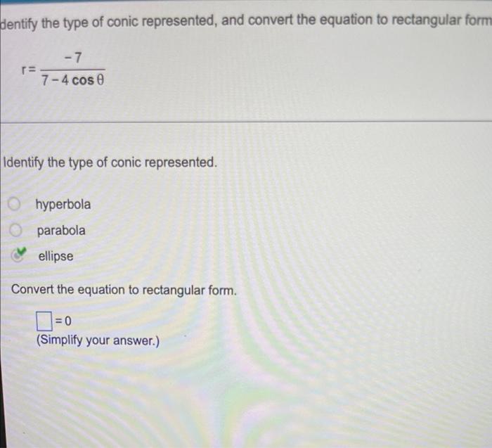Solved dentify the type of conic represented, and convert | Chegg.com
