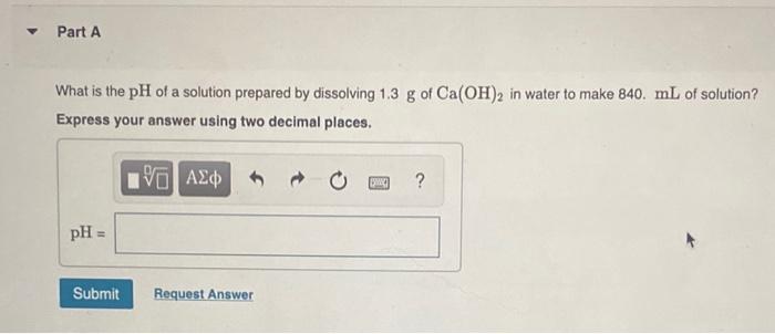 Solved What is the pH of a solution prepared by dissolving | Chegg.com