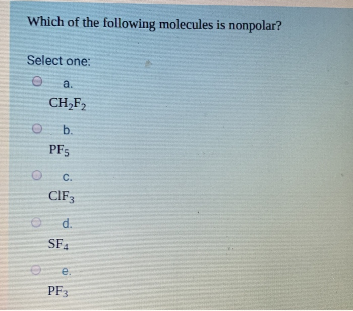 Solved Which of the following molecules is nonpolar? Select | Chegg.com