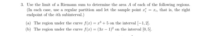 Solved 3. Use the limit of a Riemann sum to determine the | Chegg.com