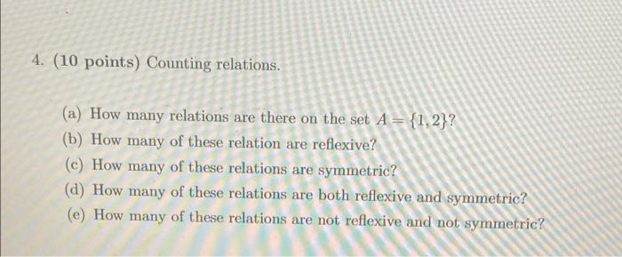 Solved 4. (10 points) Counting relations. (a) How many | Chegg.com