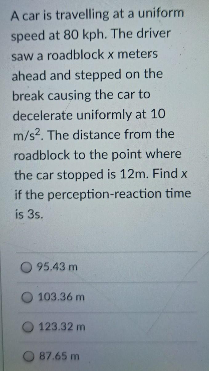 solved-a-car-is-travelling-at-a-uniform-speed-at-80-kph-the-chegg