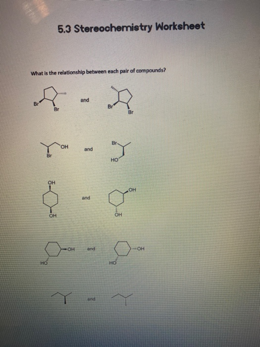 Solved 5.3 Stereochemistry Worksheet What Is The | Chegg.com