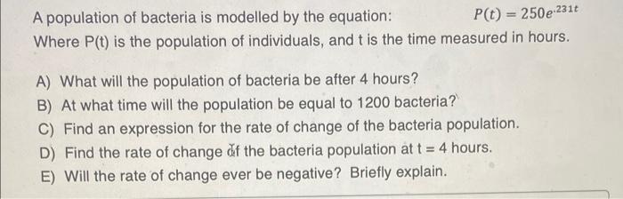 Solved A population of bacteria is modelled by the equation: | Chegg.com