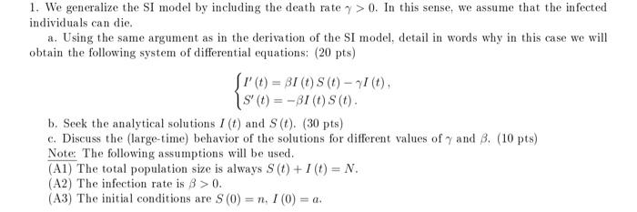 Solved 1. We generalize the SI model by including the death | Chegg.com