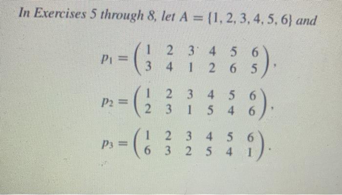 Solved In Exercises 5 through 8. let A = {1, 2, 3, 4, 5, 6} | Chegg.com