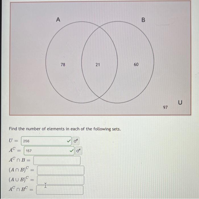 Find the number of elements in each of the following sets.
\[
\begin{array}{l}
U= \\
A^{C}= \\
A^{C} \cap B= \\
(A \cap B)^{C