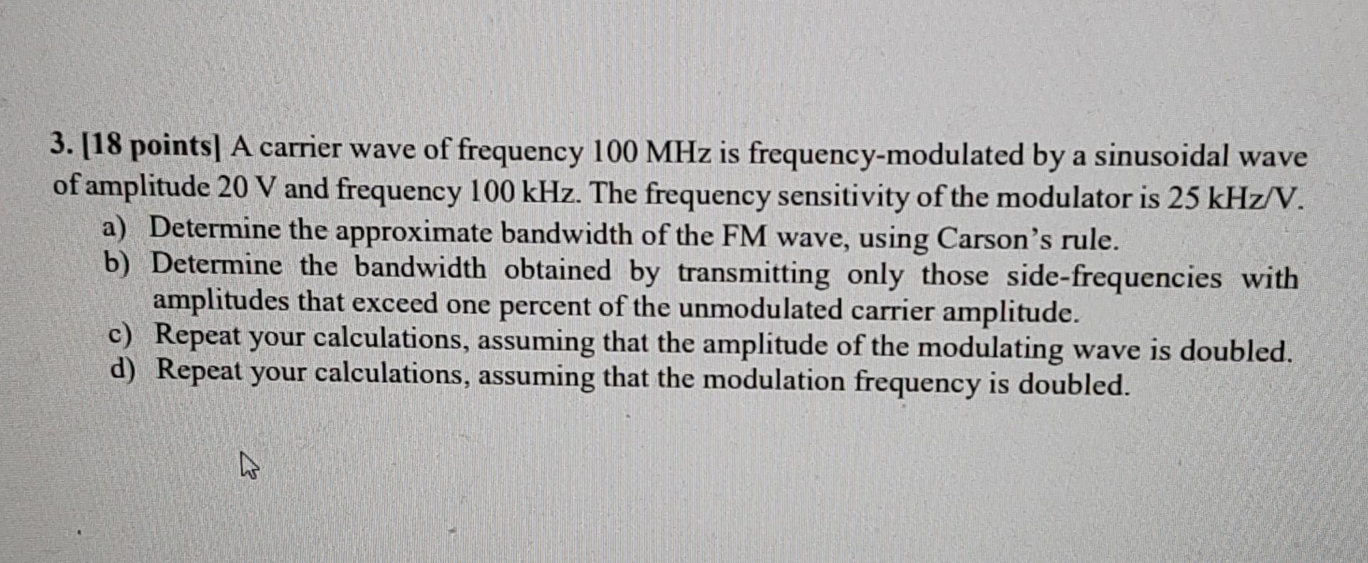 Solved 3. [18 points] A carrier wave of frequency 100MHz is | Chegg.com