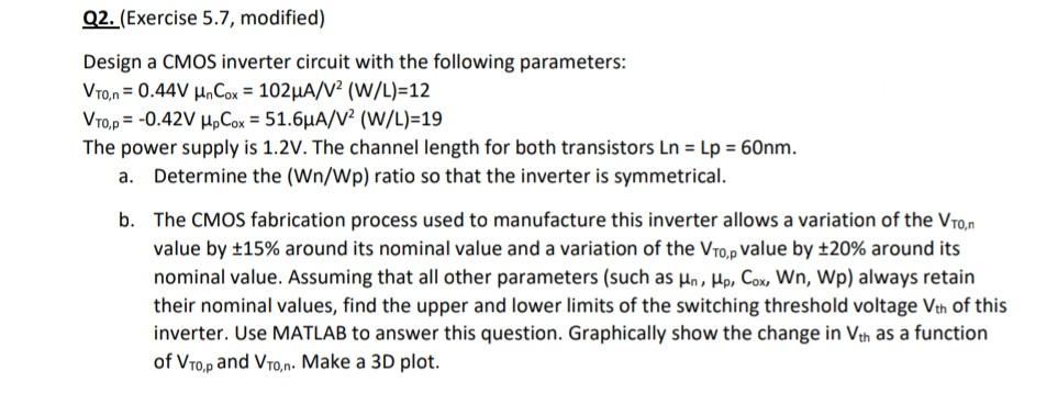 Solved Design a CMOS inverter circuit with the following | Chegg.com