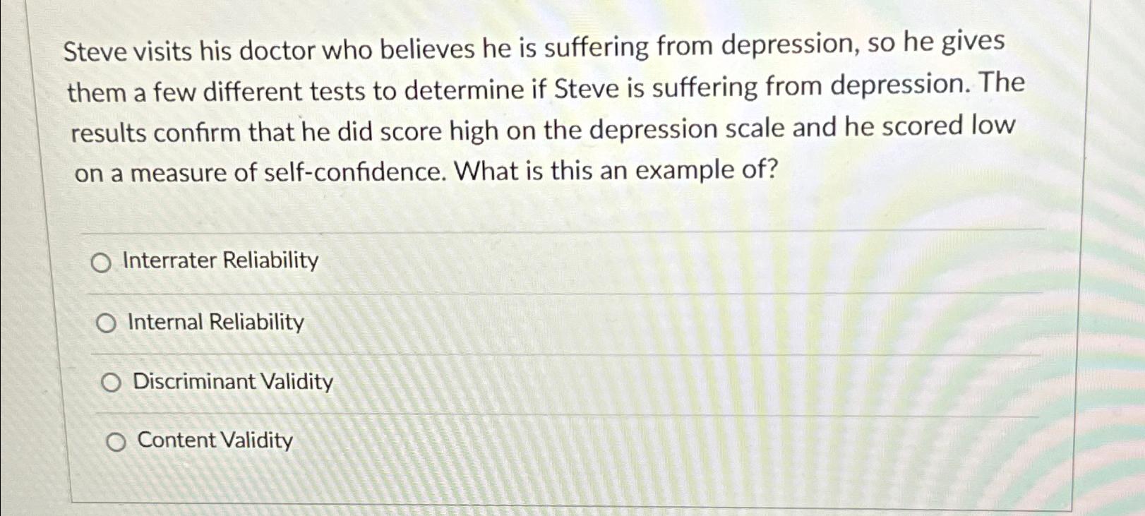 Solved Steve visits his doctor who believes he is suffering | Chegg.com