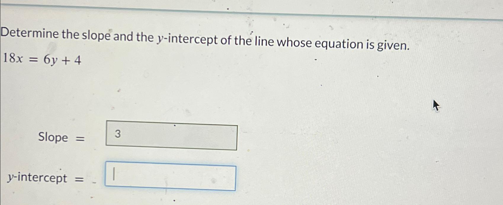 y 2 1 6 x 4 in slope intercept form