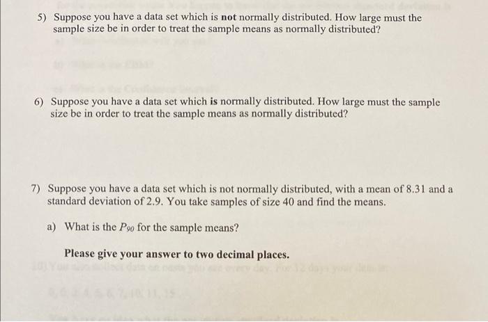 Solved 5) Suppose you have a data set which is not normally | Chegg.com