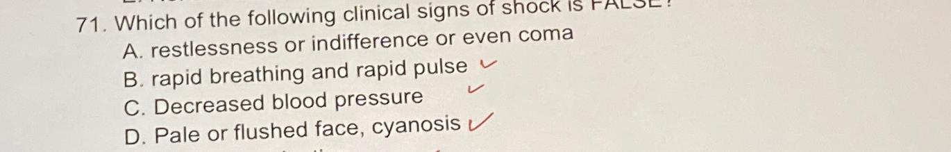 Solved Which of the following clinical signs of shock isA. | Chegg.com