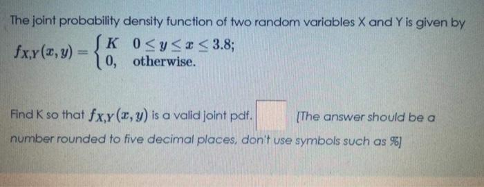 Solved The joint probability density function of two random | Chegg.com