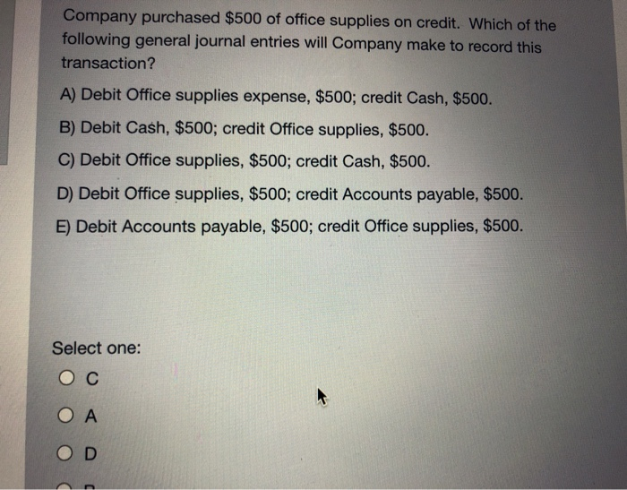 Solved Company purchased 500 of office supplies on credit.