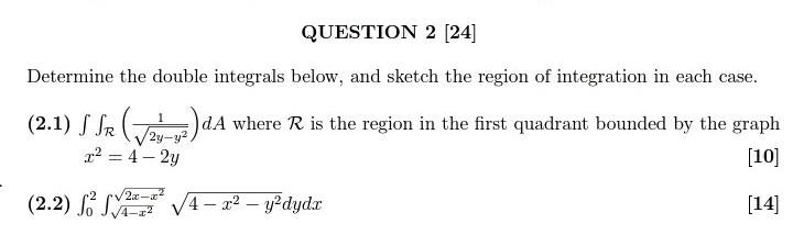 Solved QUESTION 2 [24] Determine the double integrals below, | Chegg.com