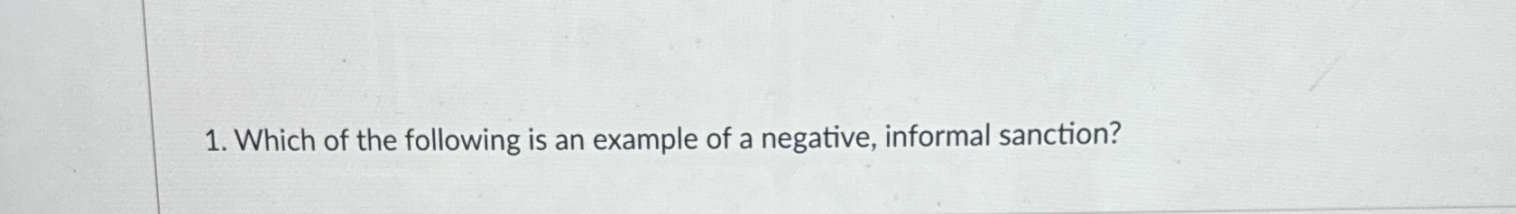 Solved Which of the following is an example of a negative, | Chegg.com