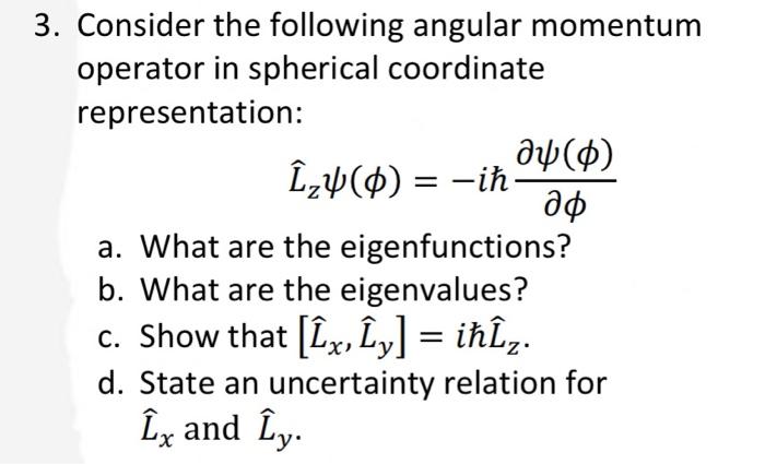 Solved Consider the following angular momentum operator in | Chegg.com