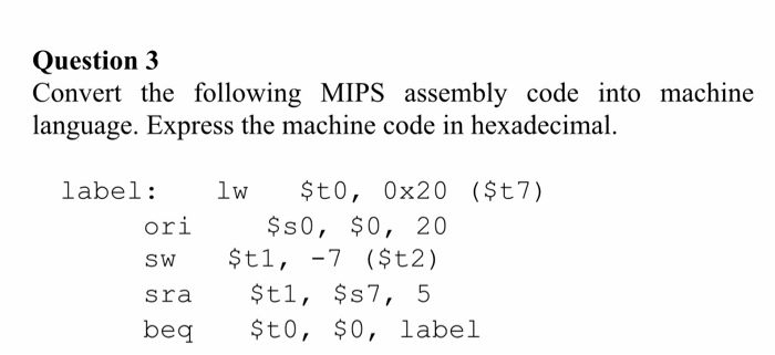 Solved Question 3 Convert the following MIPS assembly code | Chegg.com