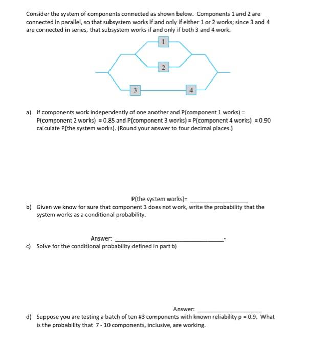 Solved Consider the system of components connected as shown | Chegg.com