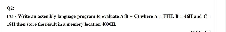 Solved Q2: (A) - Write an assembly language program to | Chegg.com