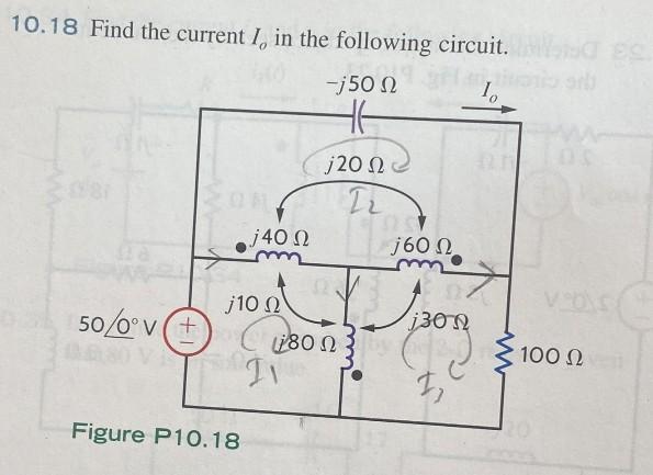 Solved 10.18 Find The Current Io In The Following Circuit. | Chegg.com