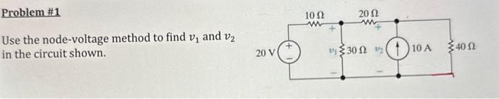 Solved Use The Node-voltage Method To Find V1 And V2 In The | Chegg.com