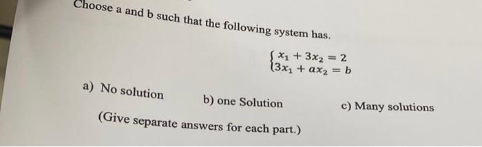 Solved Choose A And B Such That The Following System Has. | Chegg.com