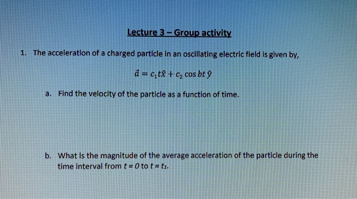 Solved Lecture 3 Group Activity 1 The Acceleration Of Chegg Com