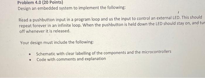 Solved Problem 4.0 (20 points) Design an embedded system to | Chegg.com